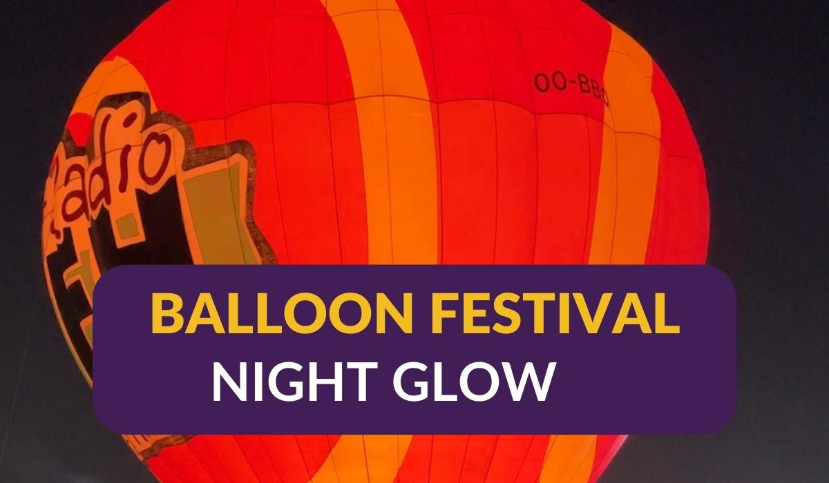 Balloon Festival Night Glow
